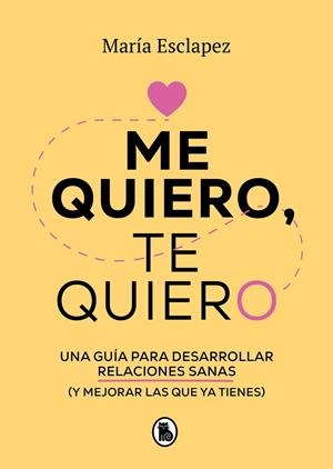 ME QUIERO TE QUIERO | 9788402424587 | ESCLAPEZ, MARIA | Galatea Llibres | Llibreria online de Reus, Tarragona | Comprar llibres en català i castellà online