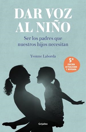 DAR VOZ AL NIÑO | 9788425362156 | LABORDA, YVONNE | Galatea Llibres | Llibreria online de Reus, Tarragona | Comprar llibres en català i castellà online