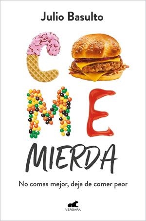 COME MIERDA | 9788418620447 | BASULTO, JULIO | Galatea Llibres | Llibreria online de Reus, Tarragona | Comprar llibres en català i castellà online