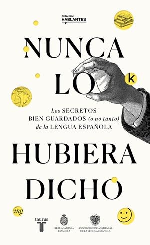NUNCA LO HUBIERA DICHO | 9788430623648 | RAE | Galatea Llibres | Llibreria online de Reus, Tarragona | Comprar llibres en català i castellà online