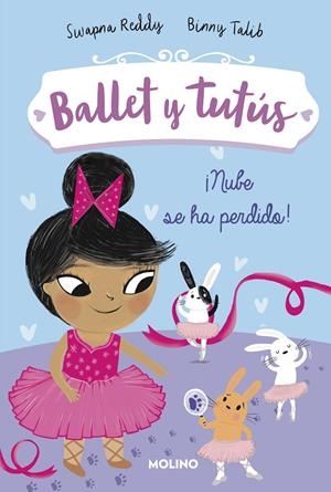 NUBE SE HA PERDIDO! (BALLET Y TUTÚS 6) | 9788427221994 | REDDY, SWAPNA/TALIB, BINNY | Galatea Llibres | Librería online de Reus, Tarragona | Comprar libros en catalán y castellano online