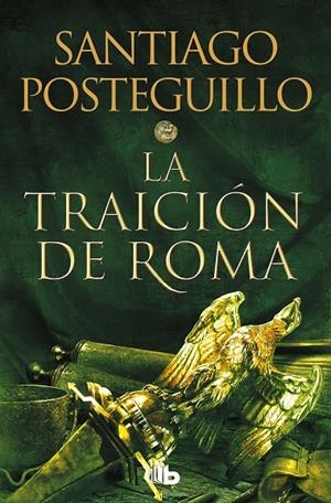LA TRAICIÓN DE ROMA (TRILOGÍA AFRICANUS 3) | 9788413143606 | POSTEGUILLO, SANTIAGO | Galatea Llibres | Librería online de Reus, Tarragona | Comprar libros en catalán y castellano online