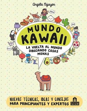 MUNDO KAWAII. LA VUELTA AL MUNDO DIBUJANDO COSAS MONAS | 9791259570932 | NGUYEN, ANGELA | Galatea Llibres | Llibreria online de Reus, Tarragona | Comprar llibres en català i castellà online