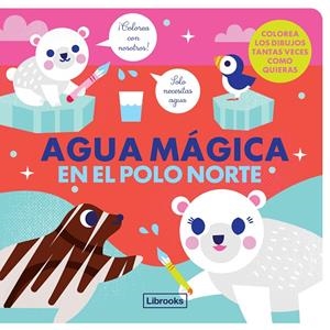 AGUA MÁGICA EN EL POLO NORTE | 9788412310146 | Galatea Llibres | Librería online de Reus, Tarragona | Comprar libros en catalán y castellano online