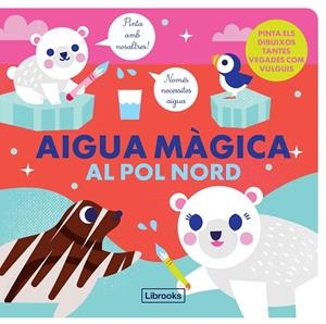 AIGUA MÀGICA AL POL NORD | 9788412310139 | Galatea Llibres | Llibreria online de Reus, Tarragona | Comprar llibres en català i castellà online
