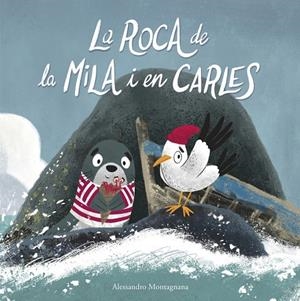 LA ROCA DE LA MILA I EN CARLES | 9788418599583 | MONTAGNANA, ALESSANDRO | Galatea Llibres | Librería online de Reus, Tarragona | Comprar libros en catalán y castellano online