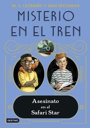 MISTERIO EN EL TREN 3. ASESINATO EN EL SAFARI STAR | 9788408254058 | LEONARD, M.G./SEDGMAN, SAM | Galatea Llibres | Llibreria online de Reus, Tarragona | Comprar llibres en català i castellà online
