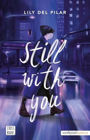 STILL WITH YOU | 9788408254546 | DEL PILAR, LILY | Galatea Llibres | Librería online de Reus, Tarragona | Comprar libros en catalán y castellano online