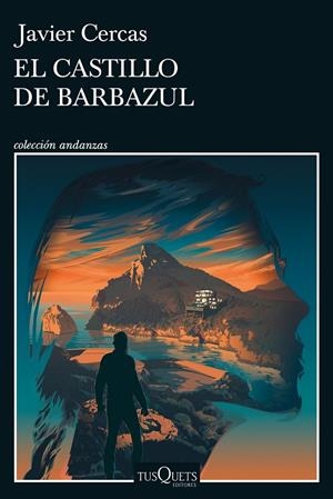 EL CASTILLO DE BARBAZUL | 9788411070843 | CERCAS, JAVIER | Galatea Llibres | Llibreria online de Reus, Tarragona | Comprar llibres en català i castellà online