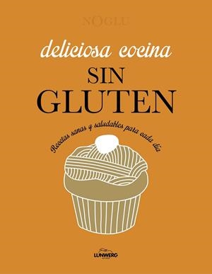 DELICIOSA COCINA SIN GLUTEN | 9788418820403 | JULES, FRÉDÉRIQUE/LEPOUTRE, JENNIFER/YANASE, MITSURU | Galatea Llibres | Llibreria online de Reus, Tarragona | Comprar llibres en català i castellà online