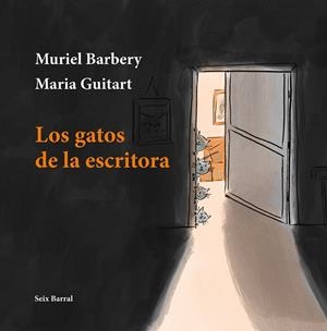 LOS GATOS DE LA ESCRITORA | 9788432239809 | BARBERY, MURIEL/GUITART FERRER, MARIA | Galatea Llibres | Llibreria online de Reus, Tarragona | Comprar llibres en català i castellà online