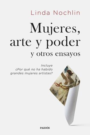 MUJERES, ARTE Y PODER Y OTROS ENSAYOS | 9788449339134 | NOCHLIN, LINDA | Galatea Llibres | Librería online de Reus, Tarragona | Comprar libros en catalán y castellano online