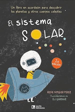 EL SISTEMA SOLAR UN LIBRO EN ACORDEON PARA DESCUBRIR LOS PLANETAS Y OTROS CUERPOS CELESTES | 9788418735042 | NOGUER PÉREZ, IRENE | Galatea Llibres | Librería online de Reus, Tarragona | Comprar libros en catalán y castellano online