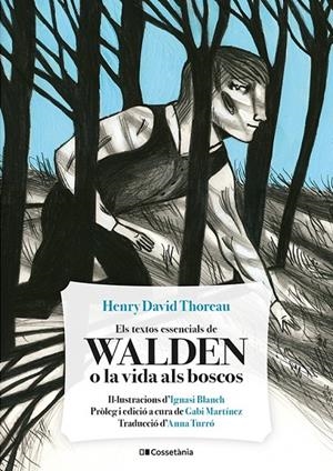 ELS TEXTOS ESSENCIALS DE WALDEN O LA VIDA ALS BOSCOS | 9788413561691 | THOREAU, HENRY DAVID | Galatea Llibres | Librería online de Reus, Tarragona | Comprar libros en catalán y castellano online