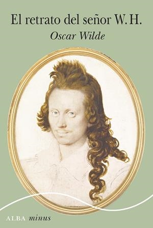 EL RETRATO DEL SEÑOR W. H. | 9788490658482 | WILDE, OSCAR | Galatea Llibres | Librería online de Reus, Tarragona | Comprar libros en catalán y castellano online