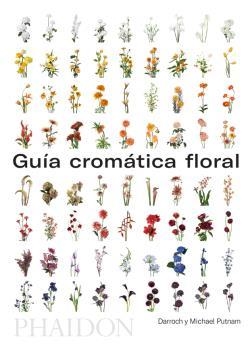 GUIA CROMATICA FLORAL | 9780714878942 | PUTNAM DARROCH AND MICHAEL | Galatea Llibres | Librería online de Reus, Tarragona | Comprar libros en catalán y castellano online