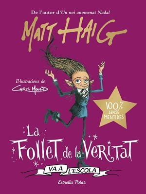 LA FOLLET DE LA VERITAT VA A L'ESCOLA | 9788413892092 | HAIG, MATT | Galatea Llibres | Llibreria online de Reus, Tarragona | Comprar llibres en català i castellà online