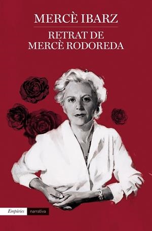 RETRAT DE MERCÈ RODOREDA | 9788418833250 | IBARZ, MERCÈ | Galatea Llibres | Librería online de Reus, Tarragona | Comprar libros en catalán y castellano online