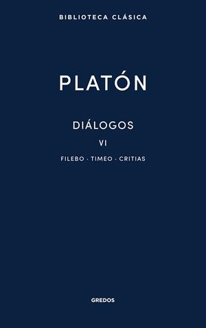 DIÁLOGOS VI. FILEBO, TIMEO, CRITIAS | 9788424939502 | PLATÓN | Galatea Llibres | Llibreria online de Reus, Tarragona | Comprar llibres en català i castellà online