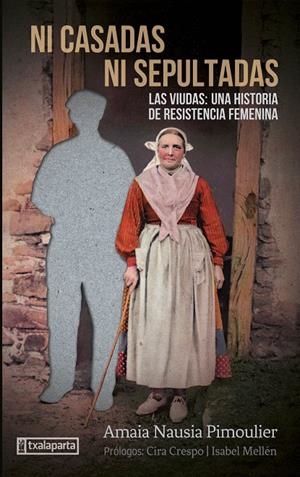 NI CASADAS NI SEPULTADAS | 9788418252877 | NAUSIA PIMOULIER, AMAIA | Galatea Llibres | Llibreria online de Reus, Tarragona | Comprar llibres en català i castellà online