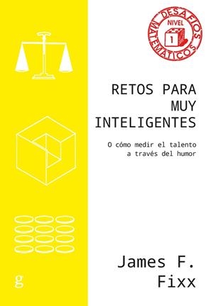 RETOS PARA MUY INTELIGENTES | 9788418914409 | FIXX, JAMES F. | Galatea Llibres | Llibreria online de Reus, Tarragona | Comprar llibres en català i castellà online