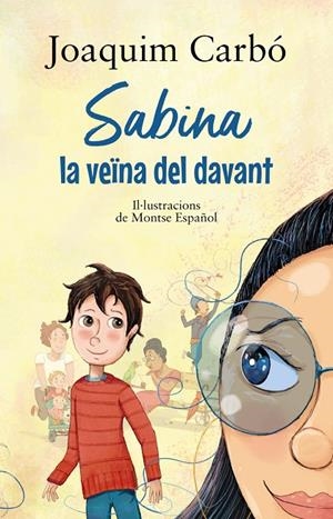 SABINA, LA VEÏNA DEL DAVANT | 9788448951924 | CARBÓ, JOAQUIM | Galatea Llibres | Librería online de Reus, Tarragona | Comprar libros en catalán y castellano online