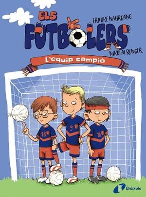 ELS FUTBOLERS, 1. L'EQUIP CAMPIÓ | 9788413491639 | NAHRGANG, FRAUKE | Galatea Llibres | Librería online de Reus, Tarragona | Comprar libros en catalán y castellano online