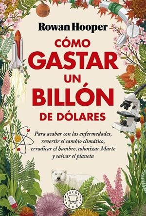 CÓMO GASTAR UN BILLÓN DE DÓLARES | 9788418733826 | HOOPER, ROWAN | Galatea Llibres | Llibreria online de Reus, Tarragona | Comprar llibres en català i castellà online