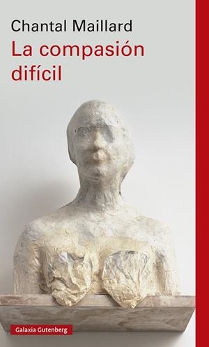 LA COMPASIÓN DIFÍCIL | 9788419075413 | MAILLARD, CHANTAL | Galatea Llibres | Llibreria online de Reus, Tarragona | Comprar llibres en català i castellà online