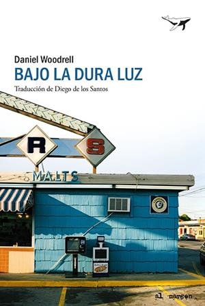 BAJO LA DURA LUZ | 9788412415230 | WOODRELL, DANIEL | Galatea Llibres | Llibreria online de Reus, Tarragona | Comprar llibres en català i castellà online