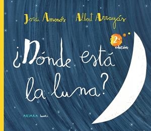 ¿DÓNDE ESTÁ LA LUNA? | 9788417440756 | AMENÓS, JORDI | Galatea Llibres | Librería online de Reus, Tarragona | Comprar libros en catalán y castellano online