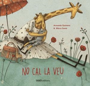 NO CAL LA VEU | 9788498716474 | QUINTERO LAPLUME, ARMANDO | Galatea Llibres | Librería online de Reus, Tarragona | Comprar libros en catalán y castellano online