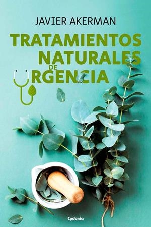 TRATAMIENTOS NATURALES DE URGENCIA | 9788412463019 | AKERMAN, JAVIER | Galatea Llibres | Llibreria online de Reus, Tarragona | Comprar llibres en català i castellà online