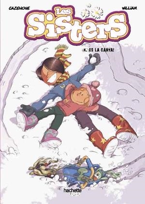 LES SISTERS, 4. QUINA CANYA! | 9788418182556 | CAZENOVE, CHRISTOPHE | Galatea Llibres | Llibreria online de Reus, Tarragona | Comprar llibres en català i castellà online