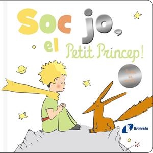 SÓC JO, EL PETIT PRÍNCEP! | 9788413491172 | DE SAINT-EXUPÉRY, ANTOINE | Galatea Llibres | Llibreria online de Reus, Tarragona | Comprar llibres en català i castellà online