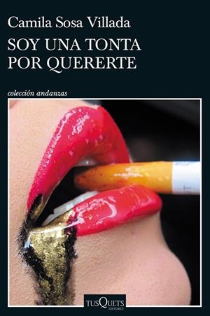 SOY UNA TONTA POR QUERERTE | 9788411070898 | SOSA VILLADA, CAMILA | Galatea Llibres | Llibreria online de Reus, Tarragona | Comprar llibres en català i castellà online