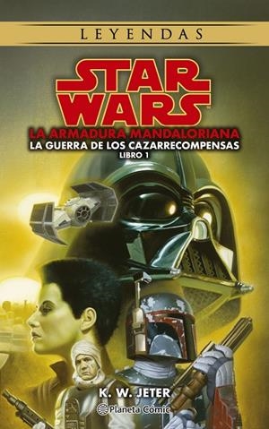 STAR WARS LEYENDAS. LAS GUERRAS DE LOS CAZARRECOMPENSAS Nº 01/03 THE MANDALORIAN (NOV | 9788411121460 | JETER, K.W. | Galatea Llibres | Llibreria online de Reus, Tarragona | Comprar llibres en català i castellà online
