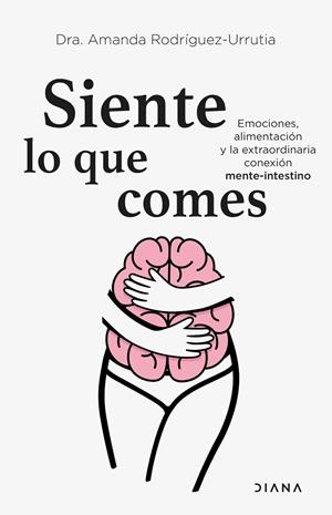 SIENTE LO QUE COMES | 9788418118975 | RODRÍGUEZ-URRUTIA, AMANDA | Galatea Llibres | Llibreria online de Reus, Tarragona | Comprar llibres en català i castellà online