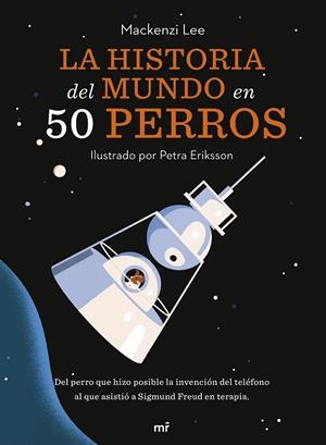 LA HISTORIA DEL MUNDO EN 50 PERROS | 9788427049727 | VAN ENGELENHOVEN, MACKENZI | Galatea Llibres | Librería online de Reus, Tarragona | Comprar libros en catalán y castellano online