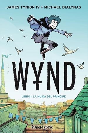 WYND 1: LA HUIDA DEL PRINCIPE | 9788491749189 | TYNION IV, JAMES/DIALYNAS, MICHAEL | Galatea Llibres | Llibreria online de Reus, Tarragona | Comprar llibres en català i castellà online