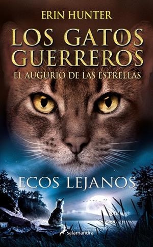 ECOS LEJANOS. LOS GATOS GUERREROS, EL AUGURIO DE LAS ESTRELLAS 2 | 9788418637919 | HUNTER, ERIN | Galatea Llibres | Llibreria online de Reus, Tarragona | Comprar llibres en català i castellà online