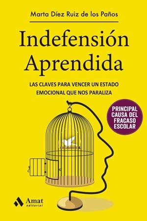 INDEFENSIÓN APRENDIDA | 9788497357630 | DÍEZ RUIZ DE LOS PAÑOS, MARTA | Galatea Llibres | Librería online de Reus, Tarragona | Comprar libros en catalán y castellano online