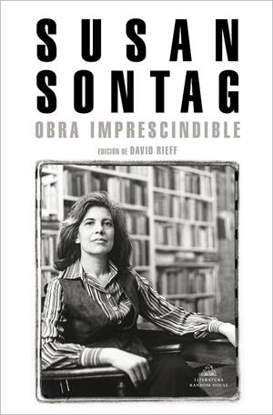 OBRA IMPRESCINDIBLE | 9788439736400 | SONTAG, SUSAN | Galatea Llibres | Llibreria online de Reus, Tarragona | Comprar llibres en català i castellà online
