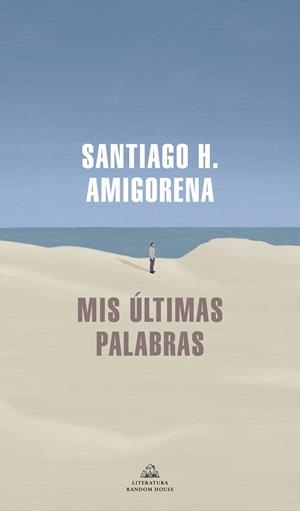 MIS ÚLTIMAS PALABRAS | 9788439739869 | AMIGORENA, SANTIAGO H. | Galatea Llibres | Librería online de Reus, Tarragona | Comprar libros en catalán y castellano online