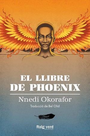 EL LLIBRE DE PHOENIX | 9788417925826 | OKORAFOR, NNEDI | Galatea Llibres | Llibreria online de Reus, Tarragona | Comprar llibres en català i castellà online