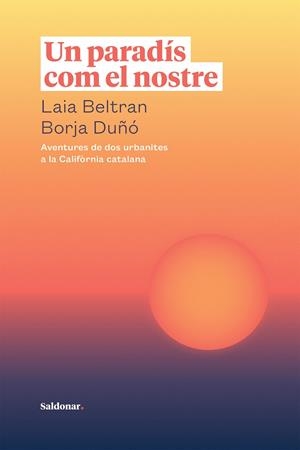 UN PARADÍS COM EL NOSTRE | 9788417611866 | BELTRAN, LAIA/DUÑÓ, BORJA | Galatea Llibres | Llibreria online de Reus, Tarragona | Comprar llibres en català i castellà online