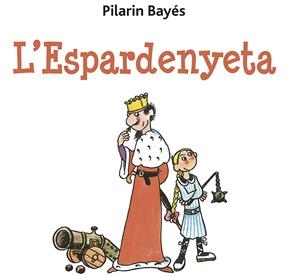 L' ESPARDENYETA | 9788491455486 | BAYÉS, PILARÍN | Galatea Llibres | Librería online de Reus, Tarragona | Comprar libros en catalán y castellano online