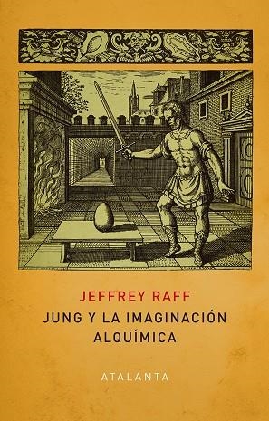 JUNG Y LA IMAGINACION ALQUIMICA | 9788412431513 | RAFF, JEFFREY | Galatea Llibres | Librería online de Reus, Tarragona | Comprar libros en catalán y castellano online