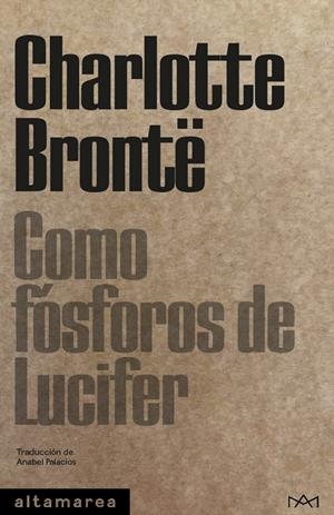 COMO FÓSFOROS DE LUCIFER | 9788418481161 | BRONTË, CHARLOTTE | Galatea Llibres | Llibreria online de Reus, Tarragona | Comprar llibres en català i castellà online