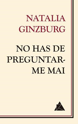 NO HAS DE PREGUNTAR-ME MAI | 9788418217210 | GINZBURG, NATALIA | Galatea Llibres | Llibreria online de Reus, Tarragona | Comprar llibres en català i castellà online